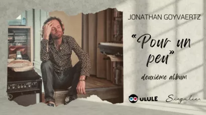 Pour Un Peu — Nouvel album de Jonathan Goyvaertz
